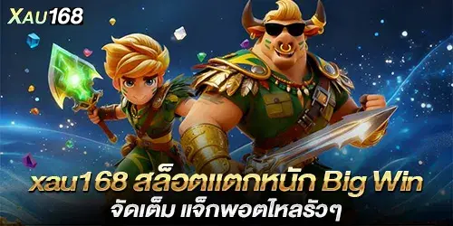 xau168 slots with big payouts.